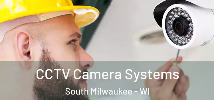 CCTV Camera Systems South Milwaukee - WI
