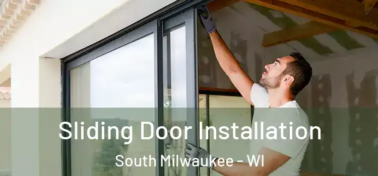  Sliding Door Installation South Milwaukee - WI